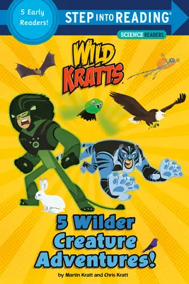 5 dobrodružství divočejších tvorů (Wild Kratts) - 5 Wilder Creature Adventures (Wild Kratts)