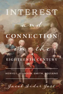 Zájem a spojení v osmnáctém století: Hervey, Johnson, Smith, Equiano - Interest and Connection in the Eighteenth Century: Hervey, Johnson, Smith, Equiano