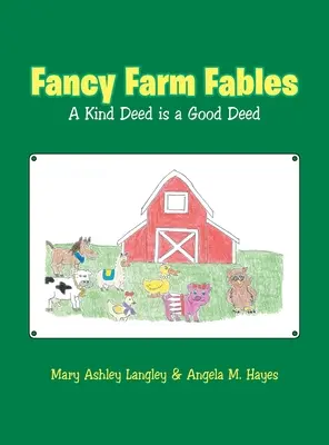 Pohádky ze statku Fancy: Dobrý skutek je dobrý skutek - Fancy Farm Fables: A Kind Deed Is a Good Deed