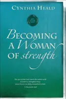 Stát se silnou ženou: Oči Páně prohledávají celou zemi, aby posílily ty, jejichž srdce jsou mu plně oddána. 2 Ch - Becoming a Woman of Strength: The Eyes of the Lord Search the Whole Earth in Order to Strengthen Those Whose Hearts Are Fully Committed to Him. 2 Ch