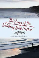 Píseň osamělého lovce okounů - The Song of the Solitary Bass Fisher