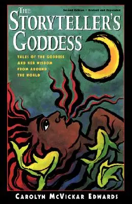 Bohyně vypravěče: Příběhy o bohyni a její moudrosti z celého světa - The Storyteller's Goddess: Tales of the Goddess and Her Wisdom from Around the World