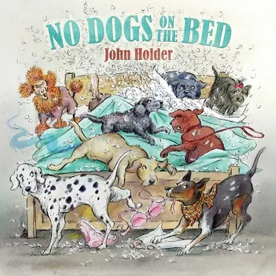 Žádní psi na posteli - No Dogs on the Bed