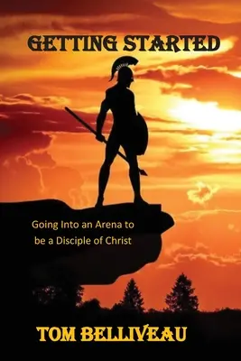 Začínáme: Vydejte se do arény, abyste se stali Kristovými učedníky - Getting Started: Going Into the Arena to be a Disciple of Christ