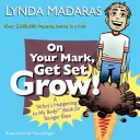Na značky, připravit, růst!: Co se děje s mým tělem? Kniha pro mladší chlapce - On Your Mark, Get Set, Grow!: A What's Happening to My Body? Book for Younger Boys