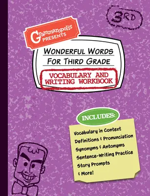 Wonderful Words for Third Grade Vocabulary and Writing Workbook: Slovní zásoba: Definice, použití v kontextu, zábavné příběhové podněty a mnoho dalšího - Wonderful Words for Third Grade Vocabulary and Writing Workbook: Definitions, Usage in Context, Fun Story Prompts, & More