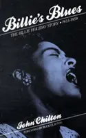 Billie's Blues: Příběh Billie Holidayové, 1933-1959: Bluesové blues. - Billie's Blues: The Billie Holiday Story, 1933-1959