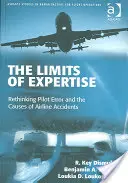 Hranice odbornosti: Přehodnocení chyb pilotů a příčin leteckých nehod - The Limits of Expertise: Rethinking Pilot Error and the Causes of Airline Accidents