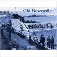 Starý Newcastle - Old Newcastle