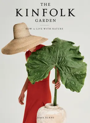 Kinfolk Garden: Jak žít s přírodou - The Kinfolk Garden: How to Live with Nature