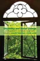 Zdravotní postižení a sociální změny: Progresivní kanadský přístup - Disability and Social Change: A Progressive Canadian Approach