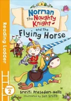 Nezbedný rytíř Norman a létající kůň (Reading Ladder Level 2) - Norman the Naughty Knight and the Flying Horse (Reading Ladder Level 2)