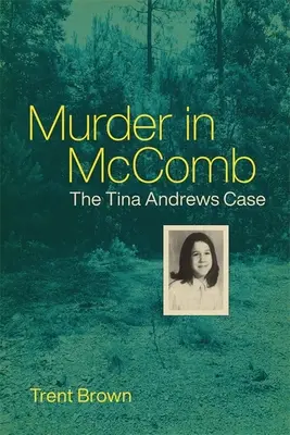Vražda v McCombu: Případ Tiny Andrewsové - Murder in McComb: The Tina Andrews Case
