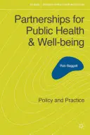 Partnerství pro veřejné zdraví a blahobyt: Politika a praxe - Partnerships for Public Health and Well-being: Policy and Practice