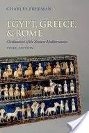 Egypt, Řecko a Řím: Řím a Řím: civilizace starověkého Středomoří - Egypt, Greece, and Rome: Civilizations of the Ancient Mediterranean