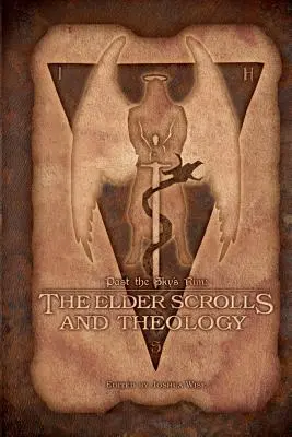 Za okrajem oblohy: The Elder Scrolls a teologie - Past the Sky's Rim: The Elder Scrolls and Theology