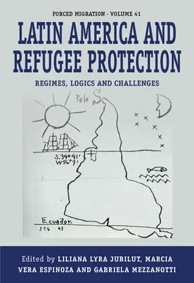 Latinská Amerika a ochrana uprchlíků: Režimy, logika a výzvy - Latin America and Refugee Protection: Regimes, Logics, and Challenges