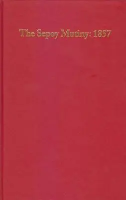 Sepoyská vzpoura: 1857: Annotated Checklist of English Language Books (Anotovaný seznam knih v anglickém jazyce) - The Sepoy Mutiny: 1857: An Annotated Checklist of English Language Books