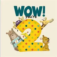 WOW! Jsi dvouletý narozeninová kniha - WOW! You're Two birthday book