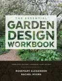 The Essential Garden Design Workbook: The Essential Garden Design Workbook: Kompletně přepracovaná a rozšířená kniha - The Essential Garden Design Workbook: Completely Revised and Expanded