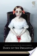 Pýcha a předsudek a zombie: Úsvit hrůzy - Pride and Prejudice and Zombies: Dawn of the Dreadfuls
