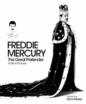 Freddie Mercury:  Mercury: Život v obrazech - Freddie Mercury: The Great Pretender: A Life in Pictures