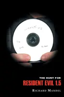 Hon na Resident Evil 1.5 - The Hunt for Resident Evil 1.5