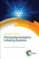 Iniciační systémy fotopolymerizace - Photopolymerisation Initiating Systems