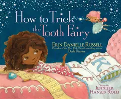 Jak obelstít vílu Zuběnku - How to Trick the Tooth Fairy