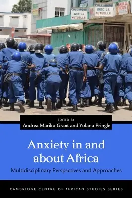 Úzkost v Africe a o Africe: Multidisciplinární perspektivy a přístupy - Anxiety in and about Africa: Multidisciplinary Perspectives and Approaches
