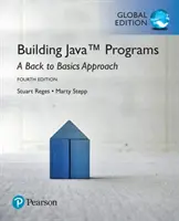 Tvorba programů v jazyce Java: A Back to Basics Approach, Global Edition: A Back to Basics Approach, Global Edition - Building Java Programs: A Back to Basics Approach, Global Edition