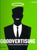 Dobrá reklama: Kreativní reklama, která se stará - Goodvertising: Creative Advertising That Cares