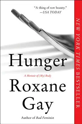 Hlad: A Memoir of (My) Body - Hunger: A Memoir of (My) Body