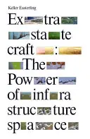 Extrastatistika: Síla infrastrukturního prostoru - Extrastatecraft: The Power of Infrastructure Space