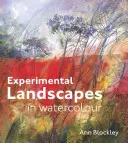 Experimentální krajiny v akvarelu - Experimental Landscapes in Watercolour