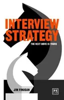 Strategie rozhovorů: Další krok je na vás - Interview Strategy: The Next Move Is Yours