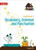 Treasure House Year 1 Vocabulary, Grammar and Punctuation Pupil Book (Žákovská knížka pro 1. ročník) - Treasure House Year 1 Vocabulary, Grammar and Punctuation Pupil Book