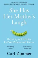 Má smích své matky - Příběh dědičnosti, její minulosti, přítomnosti a budoucnosti - She Has Her Mother's Laugh - The Story of Heredity, Its Past, Present and Future
