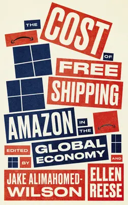 Náklady na dopravu zdarma: Amazon v globální ekonomice - The Cost of Free Shipping: Amazon in the Global Economy