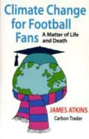 Změna klimatu pro fotbalové fanoušky: otázka života a smrti - Climate Change for Football Fans: A Matter of Life and Death