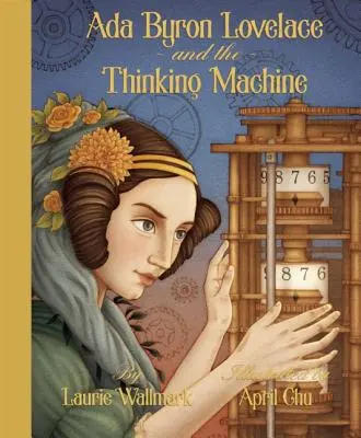 ADA Byron Lovelace a myslící stroj - ADA Byron Lovelace & the Thinking Machine