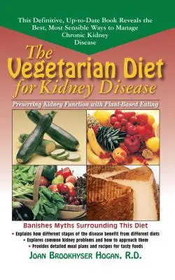 Vegetariánská dieta při onemocnění ledvin: Zachování funkce ledvin pomocí rostlinné stravy - The Vegetarian Diet for Kidney Disease: Preserving Kidney Function with Plant-Based Eating