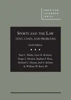 Sport a právo - text, případy a problémy - Sports and the Law - Text, Cases, and Problems