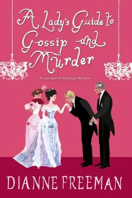 Dámský průvodce drby a vraždami - A Lady's Guide to Gossip and Murder