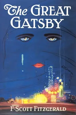 Velký Gatsby: Gatsby: Jediné autorizované vydání - The Great Gatsby: The Only Authorized Edition
