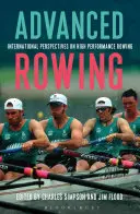 Veslování pro pokročilé: Mezinárodní perspektivy vysoce výkonného veslování - Advanced Rowing: International Perspectives on High Performance Rowing