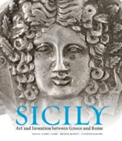 Sicílie: Umění a vynálezy mezi Řeckem a Římem - Sicily: Art and Invention Between Greece and Rome