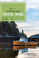 Průvodce průzkumníka po pobřeží státu Maine - Explorer's Guide Coastal Maine