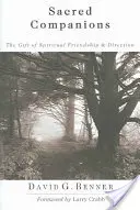 Svátostní společníci: Dar duchovního přátelství Vedení - Sacred Companions: The Gift of Spiritual Friendship Direction