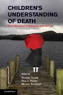 Dětské chápání smrti: Od biologických po náboženské představy - Children's Understanding of Death: From Biological to Religious Conceptions